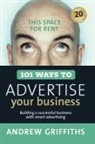 Andrew Griffiths - 101 Ways to Advertise Your Business