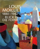 Thoma Feitknecht, Thomas Feitknecht, Hans Christoph von Trave, Louis Moilliet, Ann M Schafroth, Anna M. Schafroth - Louis Moilliet 1880-1962. Blick in die Ferne