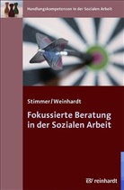Fran Stimmer, Franz Stimmer, Marc Weinhardt - Fokussierte Beratung in der Sozialen Arbeit