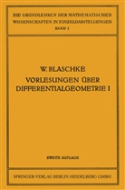 Wilhelm Blaschke, Kurt Reidemeister - Vorlesungen über Differentialgeometrie und geometrische Grundlagen von Einsteins Relativitätstheorie I