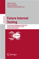 Sebastian Bauersfeld, Kira Lakhotia, Kiran Lakhotia, Tanja E. J. Vos, Tanja E.J. Vos - Future Internet Testing