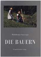 Wolf-Dietmar Unterweger - Die Bauern, 3 Teile