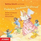 Bettina Göschl und Kinder, Bettina Göschl, Bettina Und Kinder Göschl - Fröhliche Weihnacht überall, Audio-CD (Audio book)
