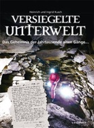 Heinrich Kusch, Heinrich und Ingrid Kusch, Ingrid Kusch - Versiegelte Unterwelt