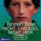 Kirsten Boie, Philipp Baltus, Bernd Stephan - Nicht Chicago, nicht hier, 2 Audio-CDs (Audiolibro)