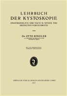 Otto Ringleb - Lehrbuch der Kystoskopie Einschliesslich der nach M. Nitzes Tod Erzielten Fortschritte
