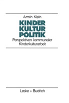 Armin Klein - Kinder. Kultur. Politik