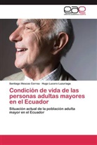 Santiago Illescas Correa, Hugo Lucero Luzuriaga - Condición de vida de las personas adultas mayores en el Ecuador