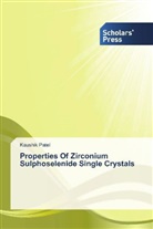 Kaushik Patel - Properties Of Zirconium Sulphoselenide Single Crystals