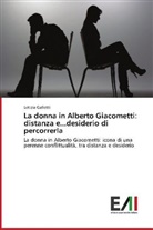 Letizia Galletti - La donna in Alberto Giacometti: distanza e...desiderio di percorrerla