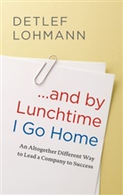 Detlef Lohmann - ... and by Lunchtime I Go Home