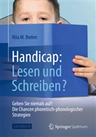Rit M. Brehm, Rita Brehm, Rita M Brehm, Rita M. Brehm - Handicap: Lesen und Schreiben?