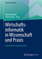 Walter Brenner, Walte Brenner, Walter Brenner, Hess, Hess, Thomas Hess - Wirtschaftsinformatik in Wissenschaft und Praxis