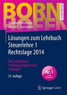 Manfre Bornhofen, Manfred Bornhofen, Martin C Bornhofen, Martin C. Bornhofen - Lösungen zum Lehrbuch Steuerlehre 1 Rechtslage 2014
