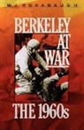 W. J. Borabaugh, W. J. Rorabaugh, W.J. Rorabaugh, William J. Rorabaugh - Berkeley At War