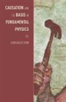 Douglas Kutach - Causation and Its Basis in Fundamental Physics