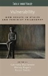 Catriona Mackenzie, Catriona (Professor of Philosophy and D Mackenzie, Catriona Rogers Mackenzie, Susan Dodds, Dodds Susan, Catriona Mackenzie... - Vulnerability