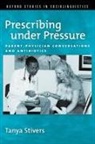 Tanya Stivers, Tayna Stivers - Prescribing Under Pressure