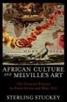 Sterling Stuckey, Sterling (Professor Emeritus of History Stuckey, Stuckey Sterling - African Culture and Melville''s Art