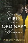 Morgan McCarthy - Strange Girls and Ordinary Women