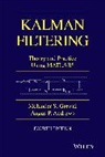 Angus P. Andrews, Angus P. (Rockwell Science Center Andrews, Andrews Angus P., Grewal, Mohinder S. Grewal, Mohinder S. (College of Engineering and Co Grewal... - Kalman Filtering