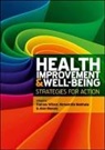 Mzwandile Mabhala, Alan Massey, Frances Wilson, Frances Mabhala Wilson - Health Improvement and Well-Being: Strategies for Action