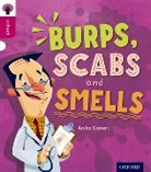 Anita Ganeri, Tony Trimmer - Oxford Reading Tree Infact: Level 10: Burps, Scabs and Smells