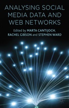 Rachel Cantijoch Gibson, M. Cantijoch, Marta Cantijoch, Gibson, R. Gibson, Rachel Gibson... - Analyzing Social Media Data and Web Networks