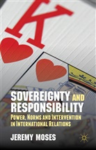 J Moses, J. Moses, Jeremy Moses - Sovereignty and Responsibility