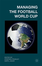 Stephen Adair Frawley, Adair, Adair, D. Adair, Daryl Adair, Frawley... - Managing the Football World Cup