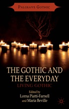 L. Piatti-Farnell, Lorna Beville Piatti-Farnell, BEVILLE, Beville, M. Beville, Maria Beville... - Gothic and the Everyday