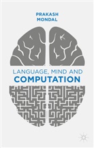 P Mondal, P. Mondal, Prakash Mondal - Language, Mind and Computation