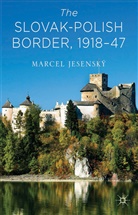 Marcel Jesensk¿, M. Jesensky, Marcel Jesensky, M. Jesenský, Marcel Jesenský - Slovak-Polish Border, 1918-1947