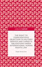 Ozgur Heval C. Nar, Ozgur Heval C?nar, Özgür Heval Ç?nar, Ç?nar Özgür Heval, O. Cinar, Ozgur Heval Cinar... - Right to Conscientious Objection to Military Service and Turkey s