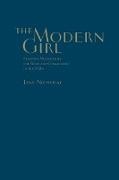 Jane Nicholas - Modern Girl - Feminine Modernities, the Body, and Commodities in the 1920s
