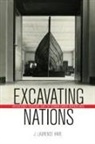 J. Laurence Hare - Excavating Nations