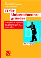 Marku Deutsch, Markus Deutsch, Hans-Werne Grotemeyer, Hans-Werner Grotemeyer, Schipmann, Volker Schipmann - IT für Unternehmensgründer