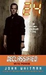 John Whitman - 24 Declassified: Veto Power