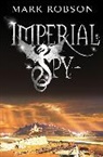 Mark Robson - Imperial Spy