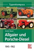 Armin Bauer - Allgaier und Porsche-Diesel