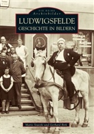 Birk, Gerhard Birk, Stutzk, Mari Stutzki, Mario Stutzki - Ludwigsfelde. Geschichte in Bildern