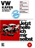 Dieter Korp - Jetzt helfe ich mir selbst - 26: VW Käfer 1200/1300/1500/1302/S/1303/S alle Modelle ab August '69
