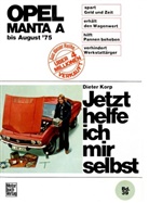 Dieter Korp - Jetzt helfe ich mir selbst - 39: Opel Manta A (bis Aug. 75)