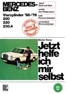 Dieter Korp - Jetzt helfe ich mir selbst - 38: Mercedes-Benz 200 / 220 / 230.4  4Zyl. 1968-1976