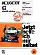 Dieter Korp - Jetzt helfe ich mir selbst - 43: Peugeot 204 / 204 Diesel / 304
