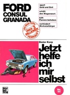 Dieter Korp - Jetzt helfe ich mir selbst - 44: Ford Consul/Granada