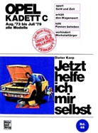 Dieter Korp - Jetzt helfe ich mir selbst - 46: Opel Kadett C (mit Typ GT/E 73-79)