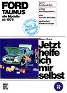 Dieter Korp - Jetzt helfe ich mir selbst - 59: Ford Taunus (ab 76)