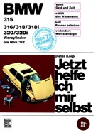Dieter Korp - Jetzt helfe ich mir selbst - 82: BMW 315/316/318/318i/320/320i (bis 11/82)