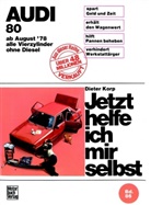 Dieter Korp - Jetzt helfe ich mir selbst - 86: Audi 80  August 78 bis August 86